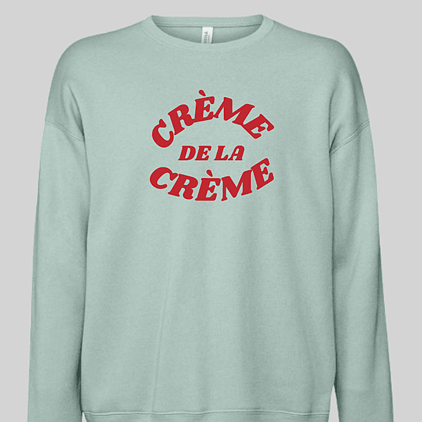 "Crème de la Crème" Printed Crewneck Sweatshirt – Sage Green