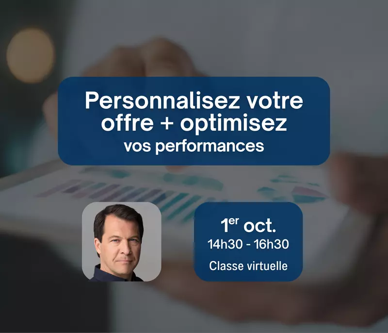 Personnalisez votre offre et optimisez vos performances