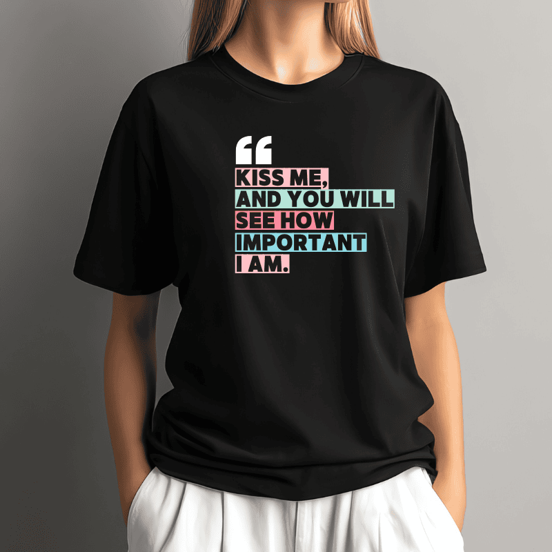 Kiss Me Important Quote Unisex Black T‑Shirt – Volgania