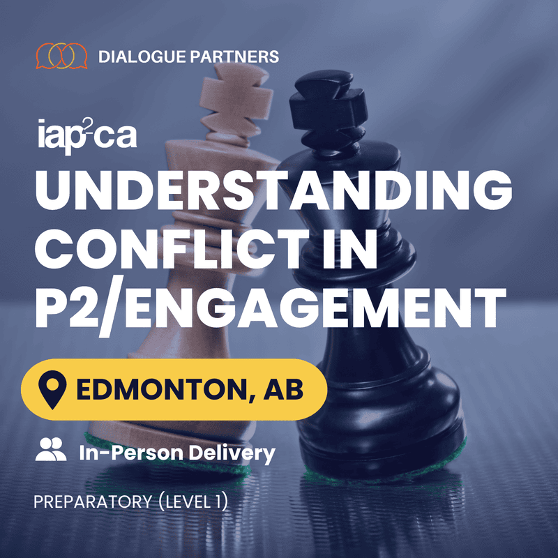 IAP2 Understanding Conflict in P2/Engagement - Edmonton