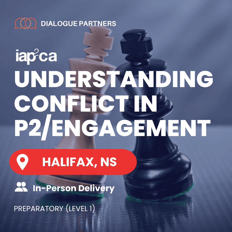 IAP2 Understanding Conflict in P2/Engagement - Halifax