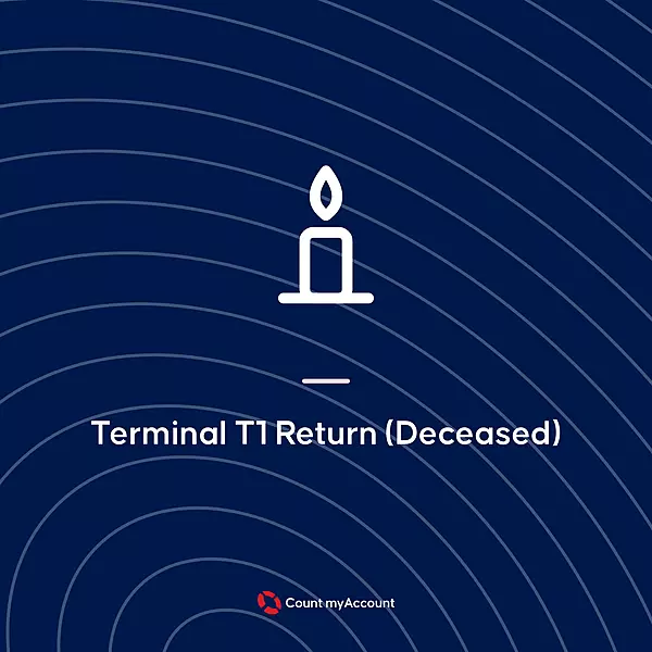 Terminal T1 Return (Deceased) – Complex